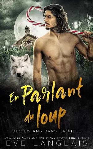 Des lycans dans la ville, Tome 6 : En parlant du loup